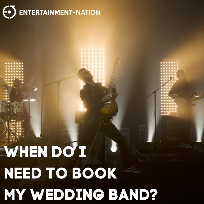 When Do I Need To Book My Wedding Band?