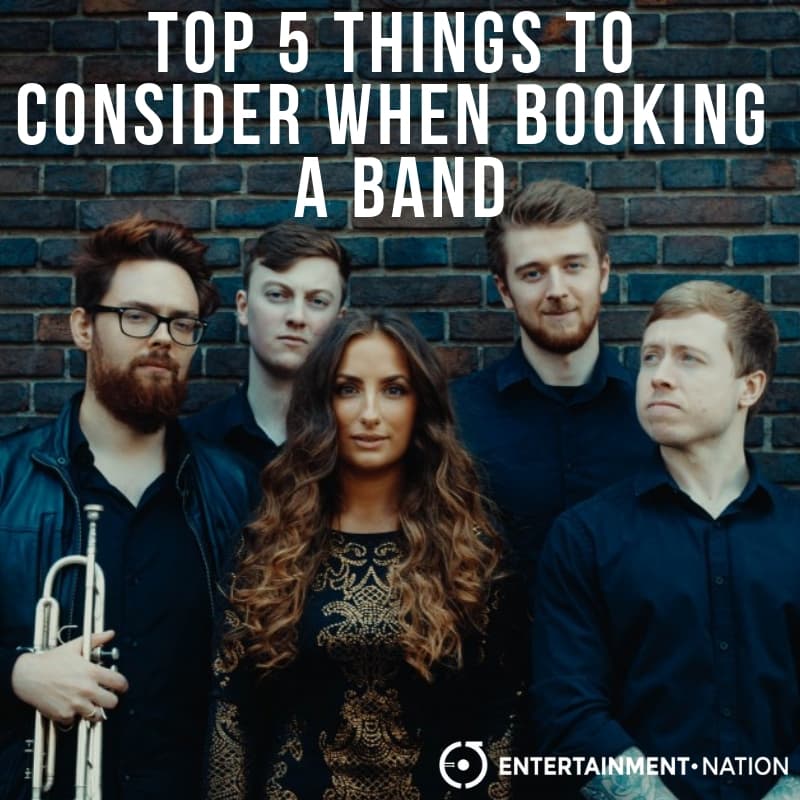 TOP 5 THINGS TO CONSIDER WHEN BOOKING A BAND