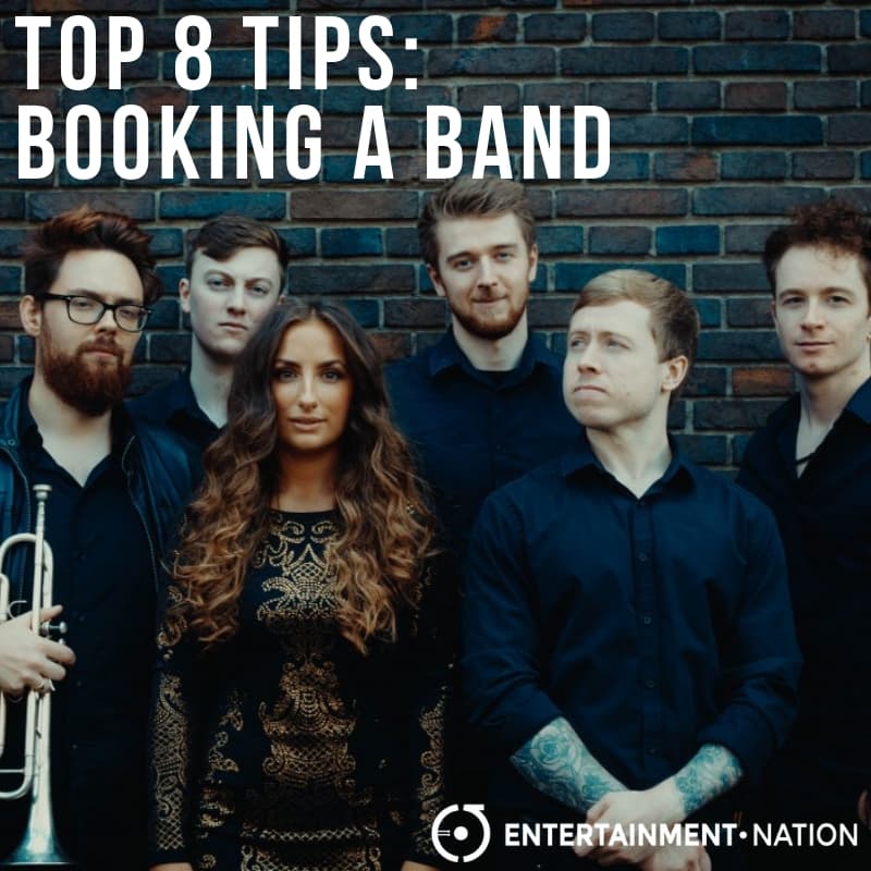 Top 8 Tips: Booking A Band with Entertainment Nation