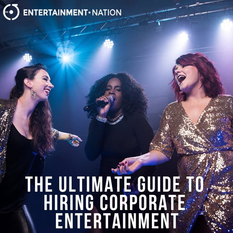 The Ultimate Guide to Hiring Corporate Entertainment