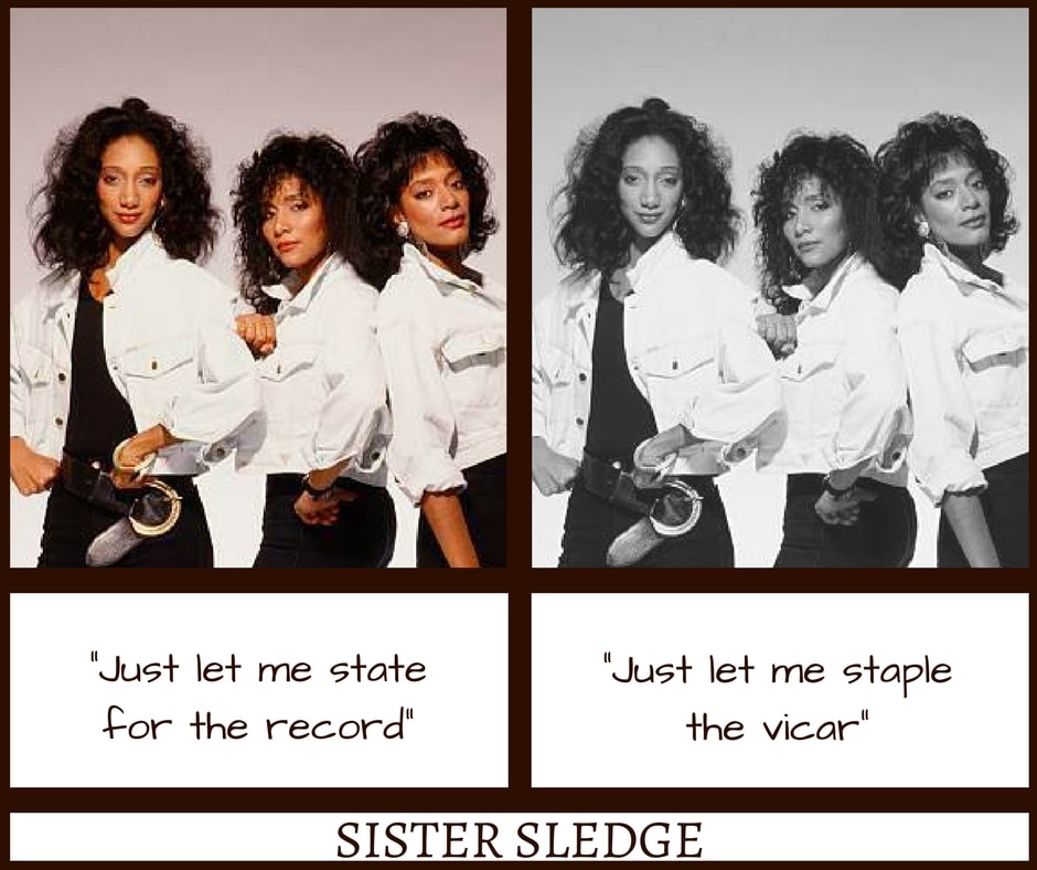 Sister Sledge We Are Family Misheard Lyrics