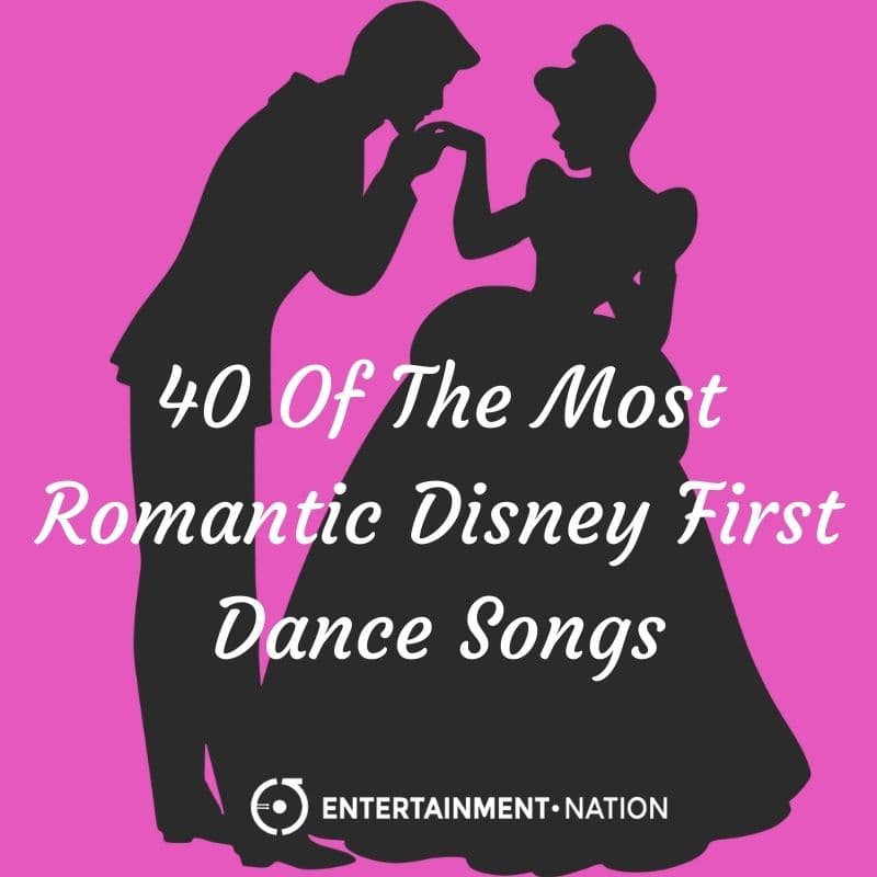 40 of the Most Romantic Disney First Dance Songs | Entertainment Nation Blog