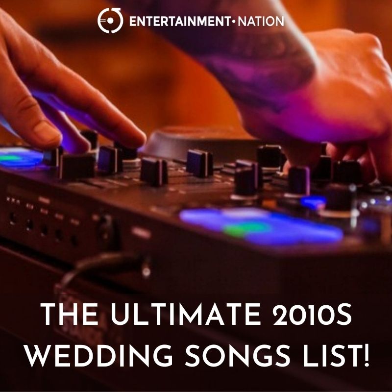 The Ultimate 2010s Wedding Songs List!