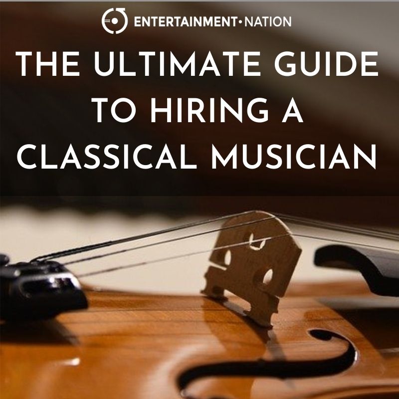 The Ultimate Guide To Hiring A Classical Musician