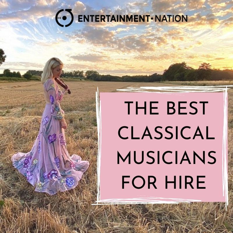 The Best Classical Musicians For Hire in 2022!