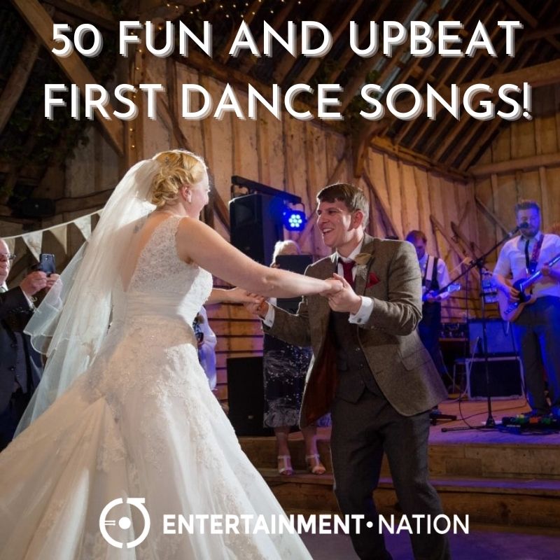 50+ Fun And Upbeat First Dance Songs!