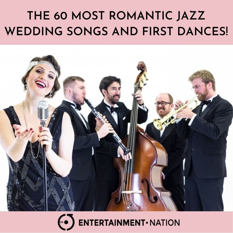 The 60 Most Romantic Jazz Wedding Songs And First Dances!
