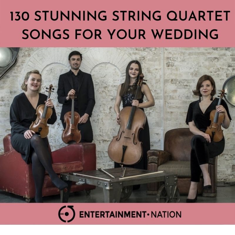 130 Stunning String Quartet Songs For Your Wedding