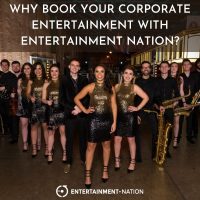 Why Book Your Corporate Entertainment Through Entertainment Nation?