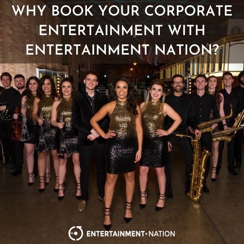 Why Book Your Corporate Entertainment With Entertainment Nation?