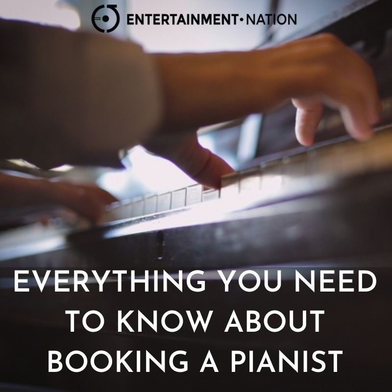 Everything You Need To Know About Booking A Pianist