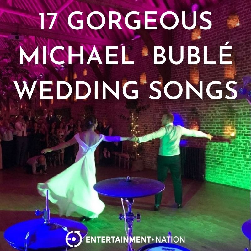 16 Gorgeous Michael Bublé Wedding Songs