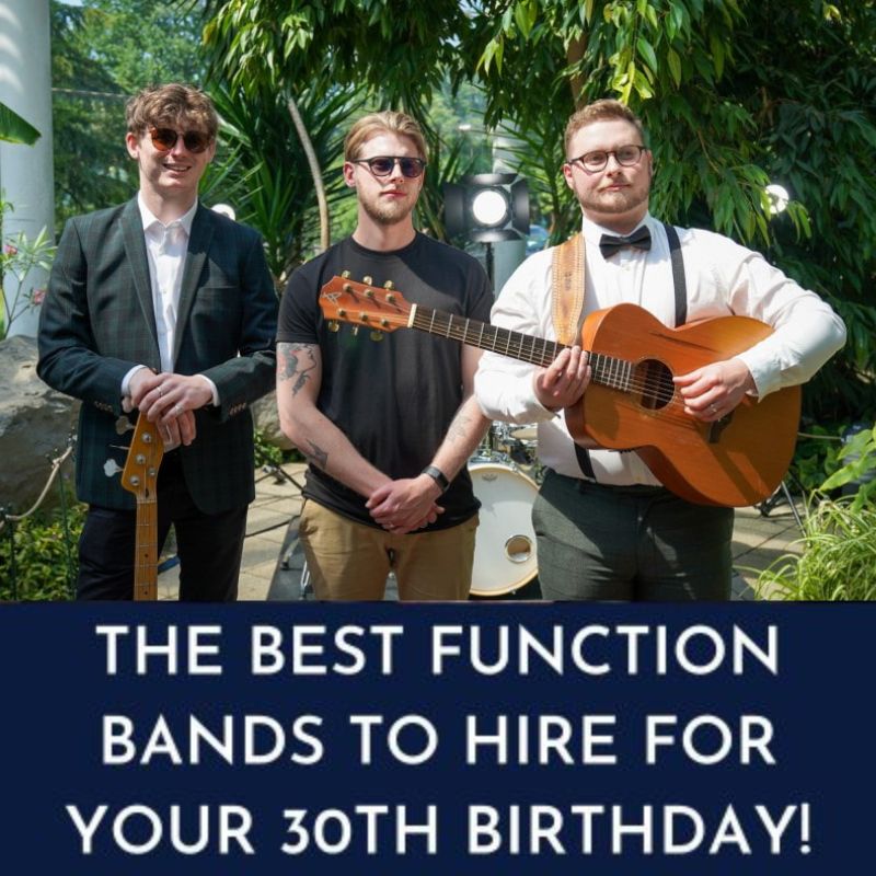 The Top Function Bands For Your 30th Birthday Party!