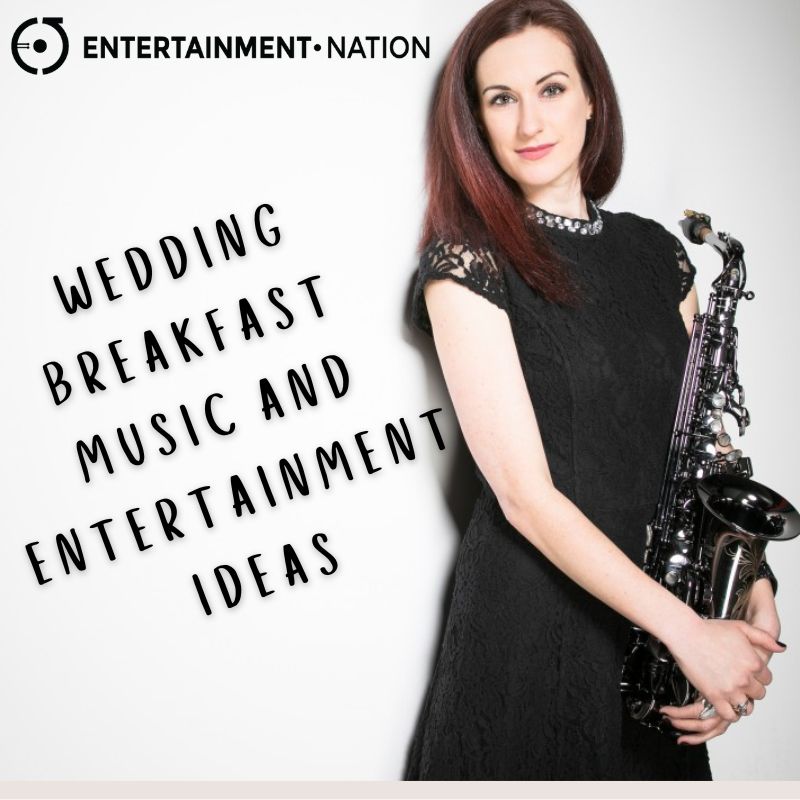 Awesome Wedding Breakfast Music and Entertainment Ideas