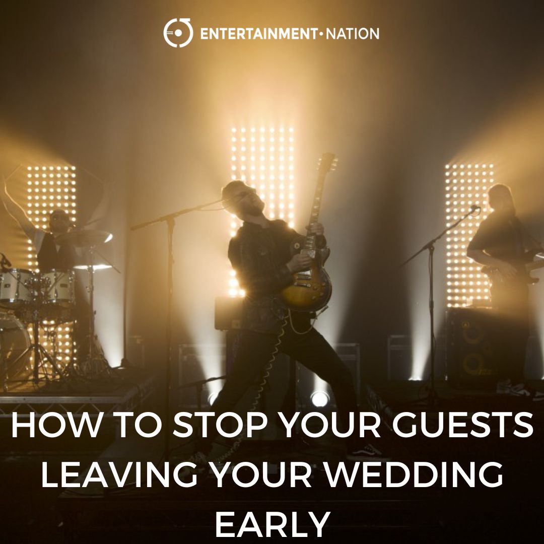 How To Stop Your Guests Leaving Your Wedding Early